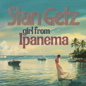 SF1107167 – Stan Getz – The Girl From Ipanema