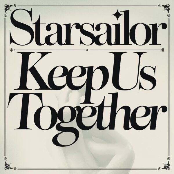 Starsailor - Keep Us Together