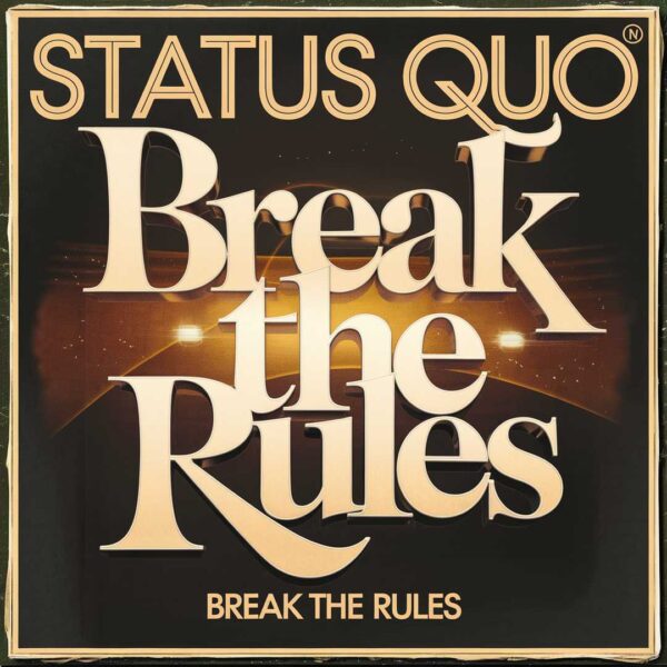 Status Quo - Break The Rules