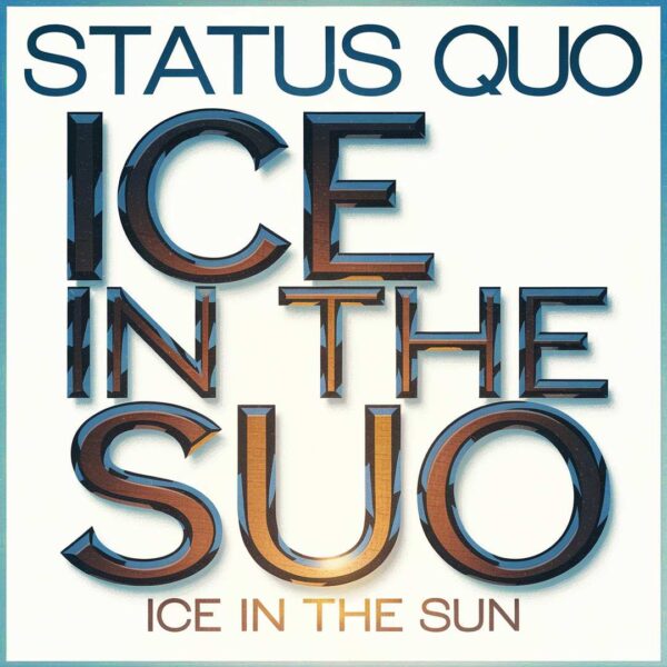 Status Quo - Ice In The Sun