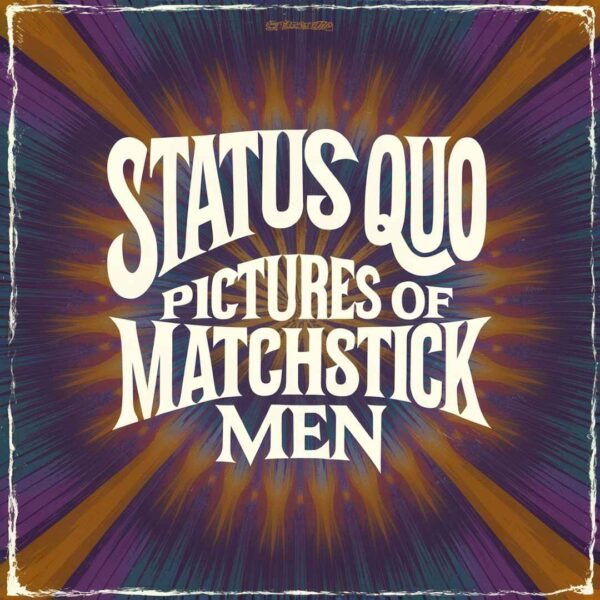 Status Quo - Pictures Of Matchstick Men