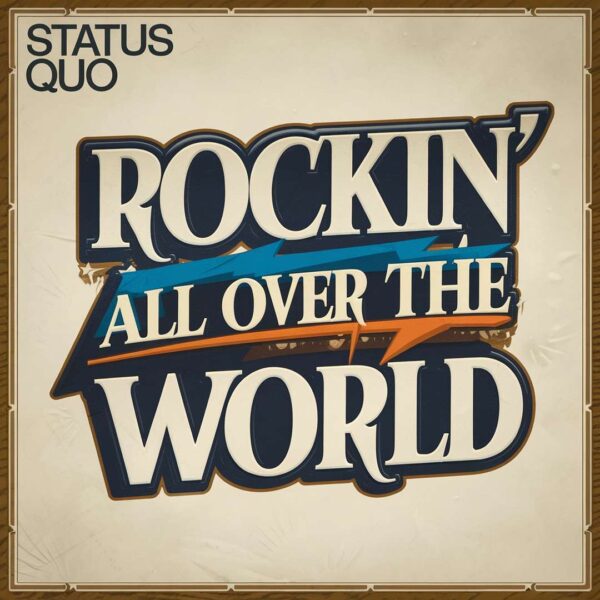 Status Quo - Rockin' All Over The World