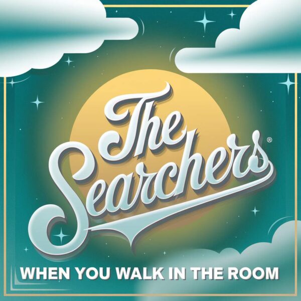 The Searchers - When You Walk In The Room