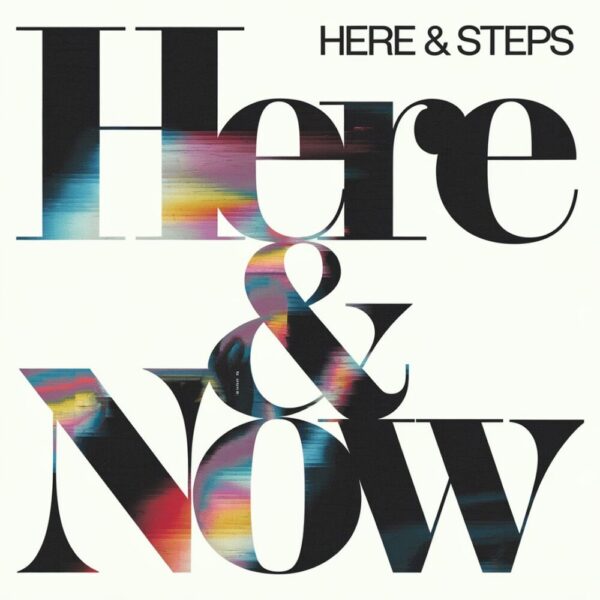 Steps - Here & Now