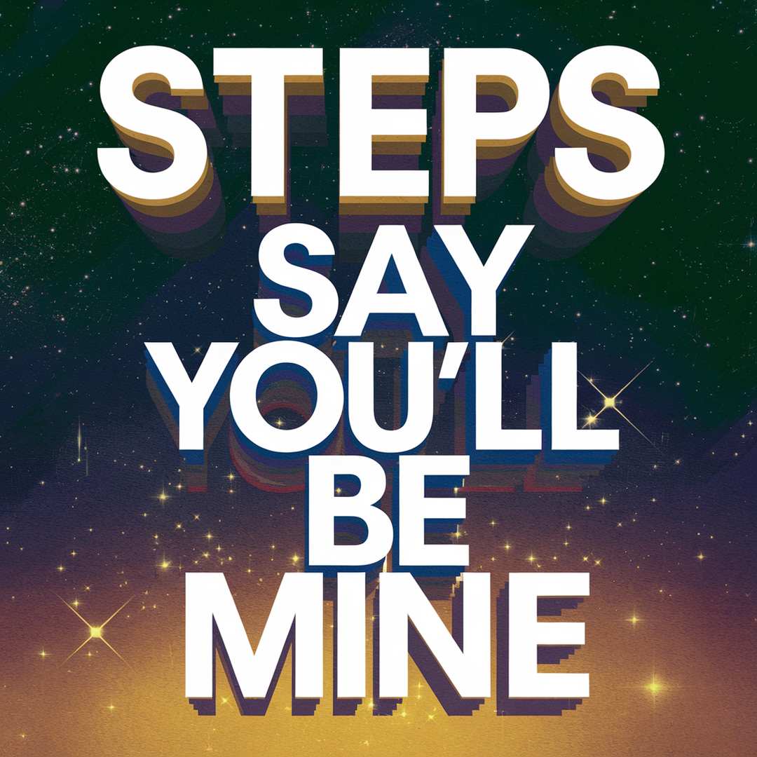 Steps - Say You'll Be Mine