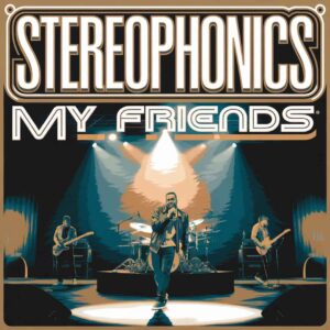 SF1107261 – Stereophonics – My Friends
