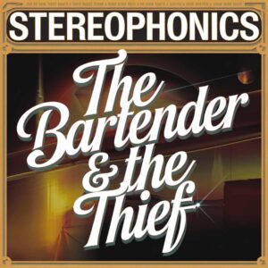 SF1107265 – Stereophonics – The Bartender & The Thief