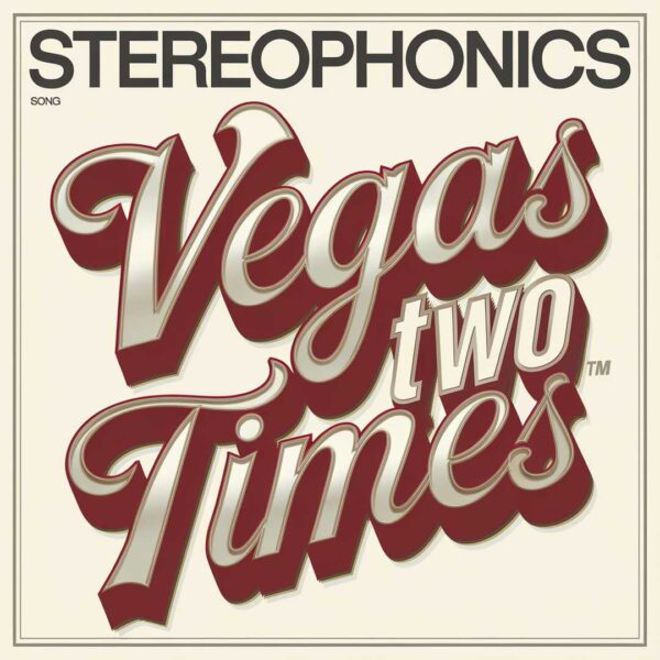 Stereophonics - Vegas Two Times