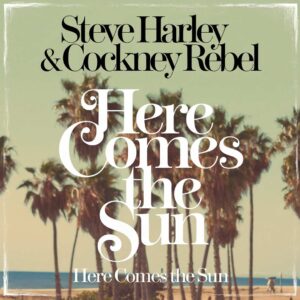 SF1107271 – Steve Harley & Cockney Rebel – Here Comes The Sun