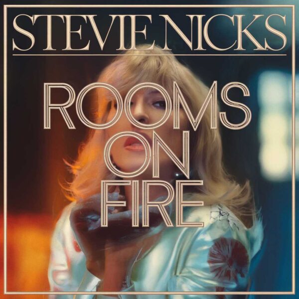 Stevie Nicks - Rooms On Fire