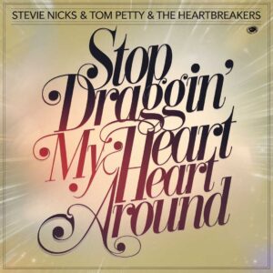 SF1107297 – Stevie Nicks & Tom Petty & The Heartbreakers – Stop Draggin’ My Heart Around