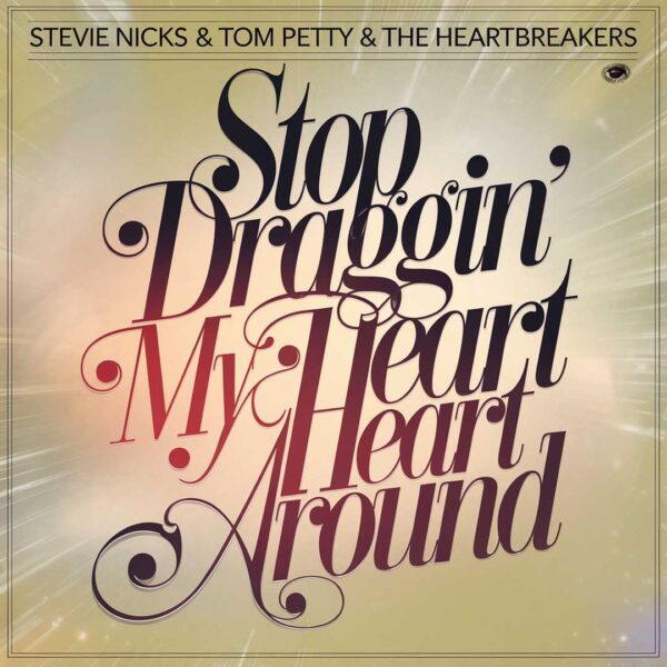 Stevie Nicks - Stop Draggin' My Heart Around