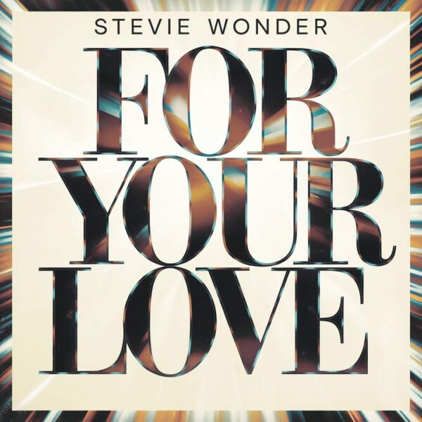 Stevie Wonder - For Your Love