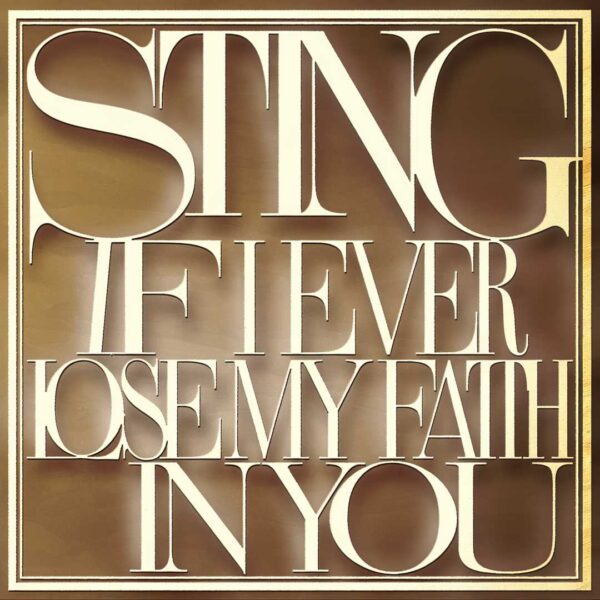 Sting - If I Ever Lose My Faith In You