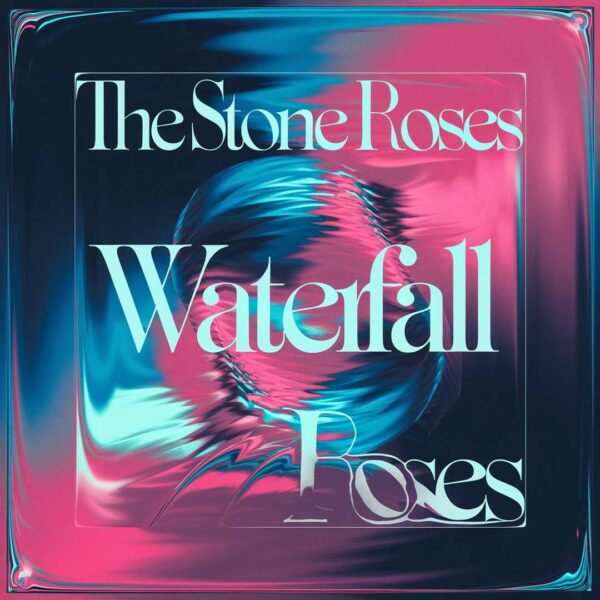 The Stone Roses - Waterfall