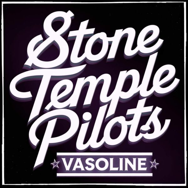 Stone Temple Pilots - Vasoline