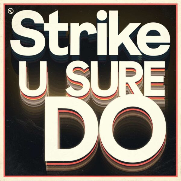 Strike - U Sure Do