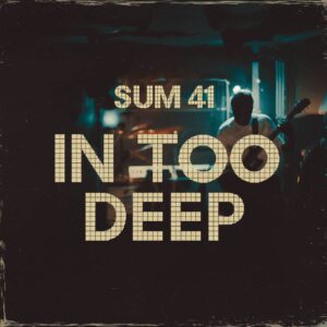 SF1107392 – Sum 41 – In Too Deep