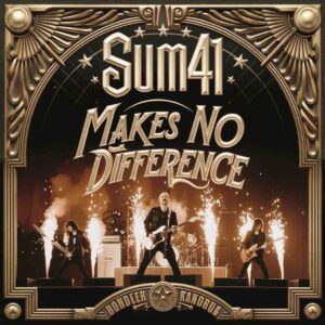 SF1107394 – Sum 41 – Makes No Difference
