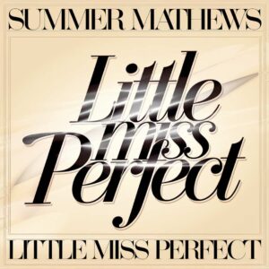 SF1107400 – Summer Mathews – Little Miss Perfect