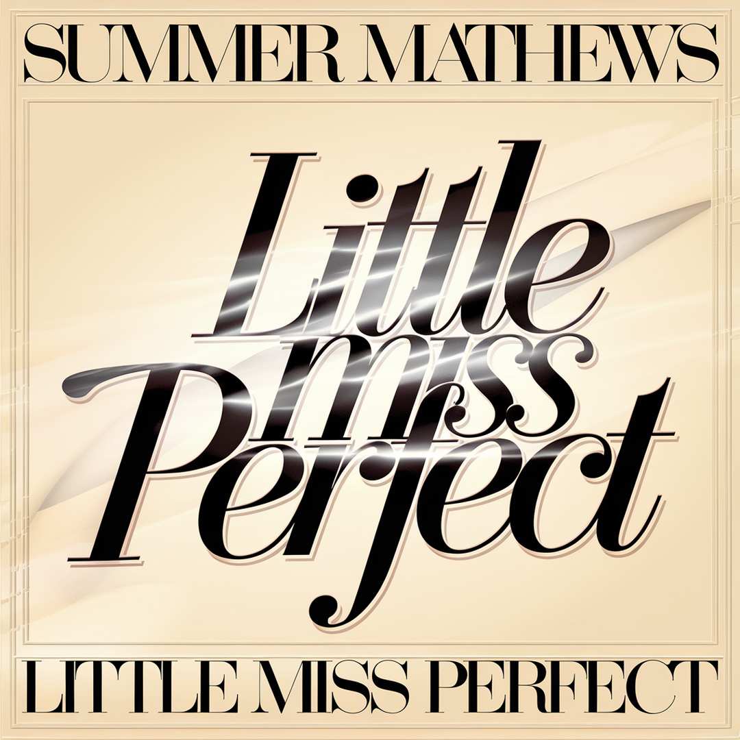 Summer Mathews - Little Miss Perfect