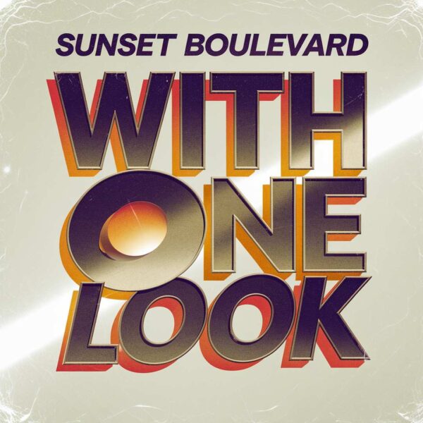 Sunset Boulevard - With One Look