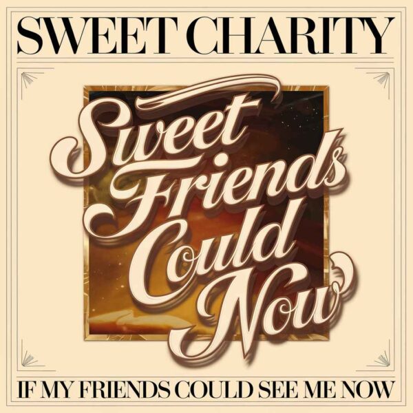 Sweet Charity - If My Friends Could See Me Now