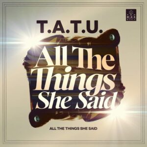 SF1107439 – t.A.T.u. – All The Things She Said