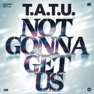SF1107441 – t.A.T.u. – Not Gonna Get Us