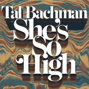 SF1107458 – Tal Bachman – She’s So High