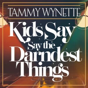 SF1107471 – Tammy Wynette – Kids Say The Darndest Things