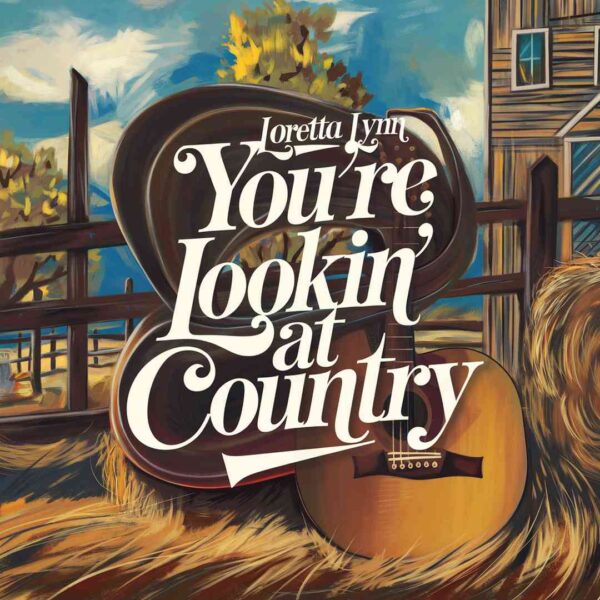 Loretta Lynn - You're Lookin' At Country