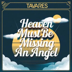 SF1107485 – Tavares – Heaven Must Be Missing An Angel