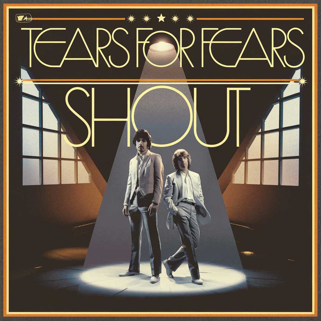 Tears For Fears - Shout