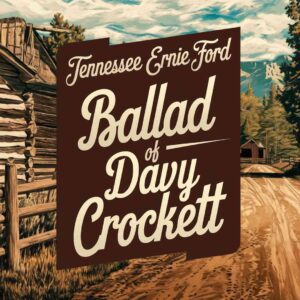 SF1107504 – Tennessee Ernie Ford – Ballad Of Davy Crockett
