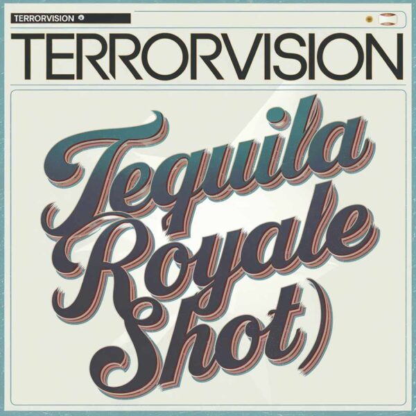 Terrorvision - Tequila (Mint Royale Shot)