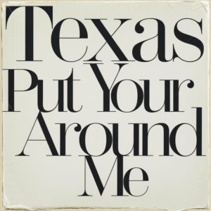 SF1107525 – Texas – Put Your Arms Around Me