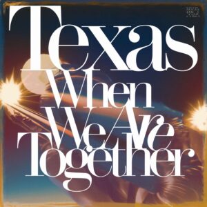 SF1107528 – Texas – When We Are Together