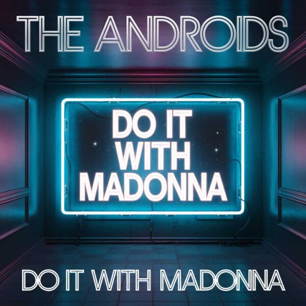 The Androids - Do It With Madonna