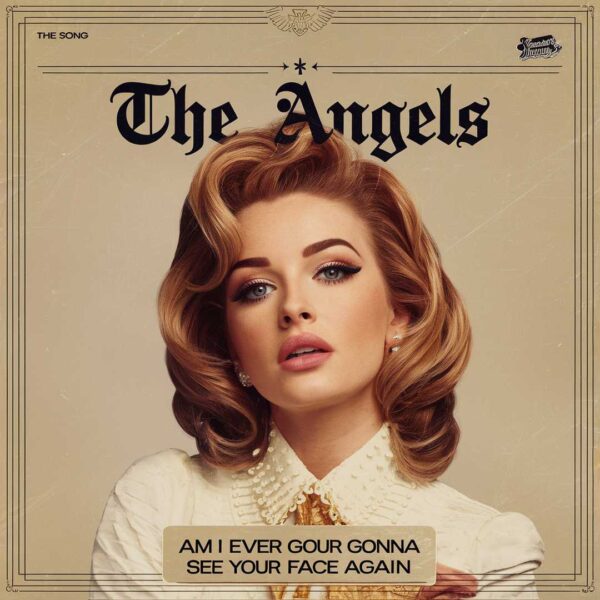 The Angels - Am I Ever Gonna See Your Face Again