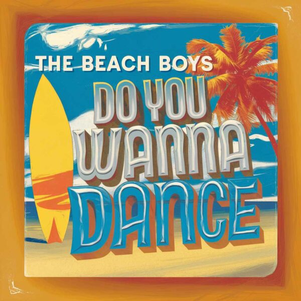 The Beach Boys - Do You Wanna Dance