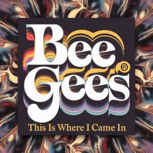SF1107650HD – Bee Gees – This Is Where I Came In