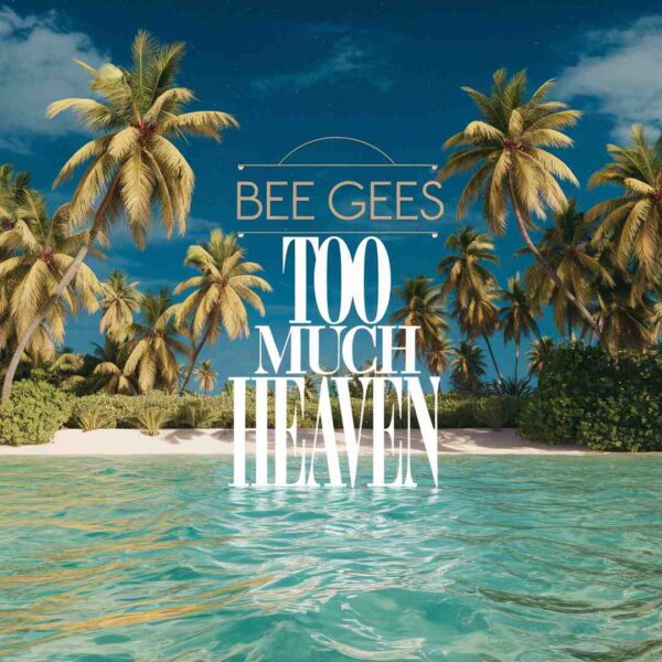 Bee Gees - Too Much Heaven
