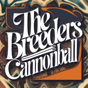 SF1107677 – The Breeders – Cannonball