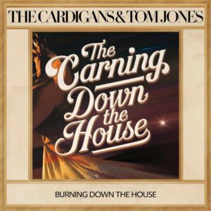 SF1107688 – The Cardigans & Tom Jones – Burning Down The House