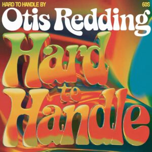 SF1107715 – Otis Redding – Hard to Handle