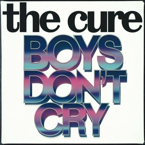 The Cure - Boys Don't Cry