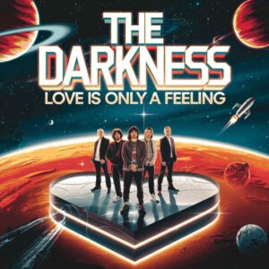 SF1107775 – The Darkness – Love Is Only A Feeling