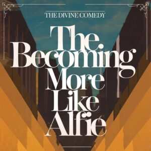 SF1107781 – The Divine Comedy – Becoming More Like Alfie