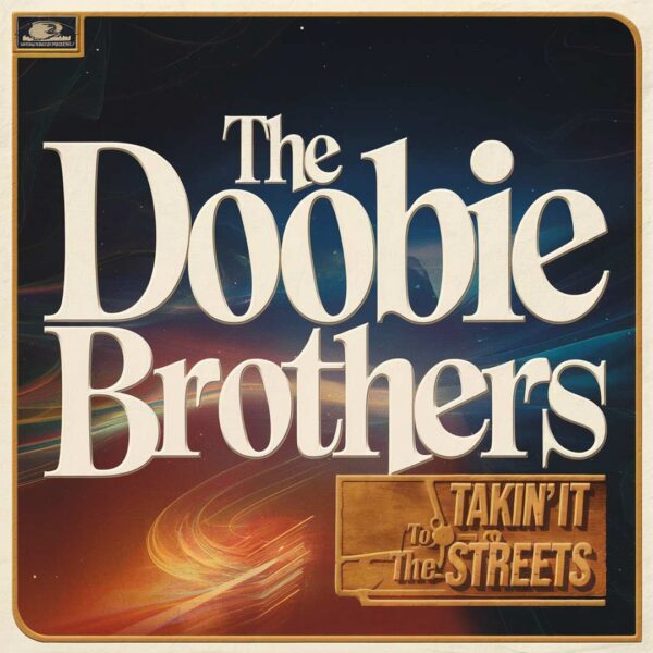 The Doobie Brothers - Takin' It To The Streets